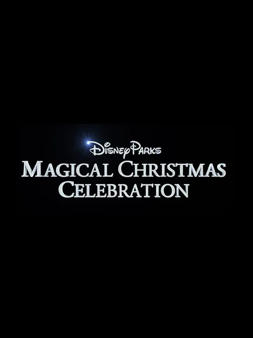 Постер: Disney Parks' Magical Christmas Celebration