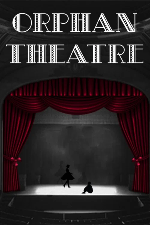 Постер: Orphan Theatre