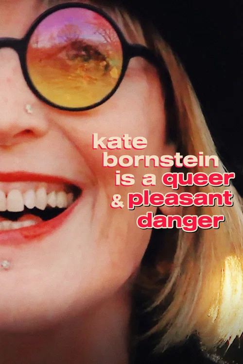Постер: Kate Bornstein Is a Queer & Pleasant Danger