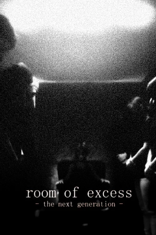 Постер: Room Of Excess: The Next Generation