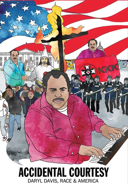 Постер: Accidental Courtesy: Daryl Davis, Race & America
