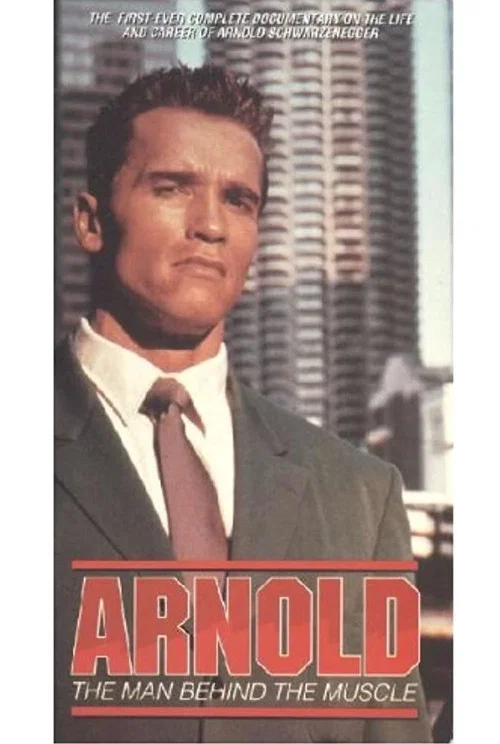 Постер: Arnold, the Man Behind the Muscle