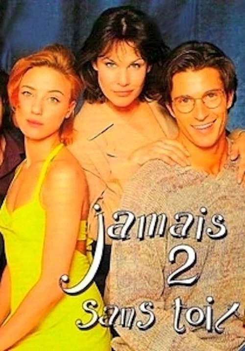 Постер: Jamais 2 sans toi...t