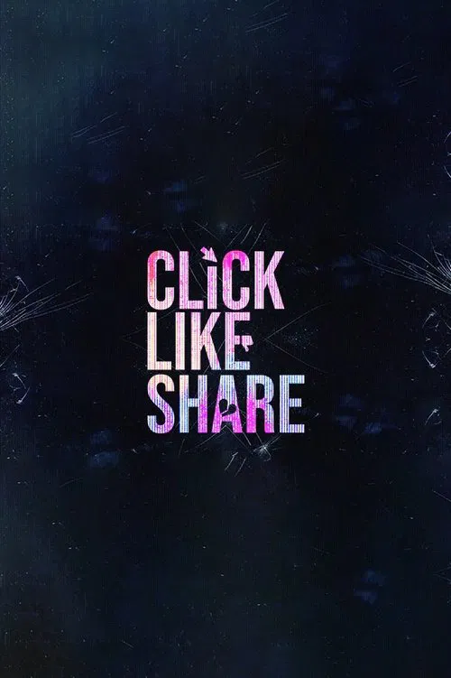 Постер: Click, Like, Share