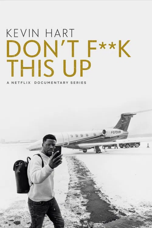 Постер: Kevin Hart: Don't F**k This Up