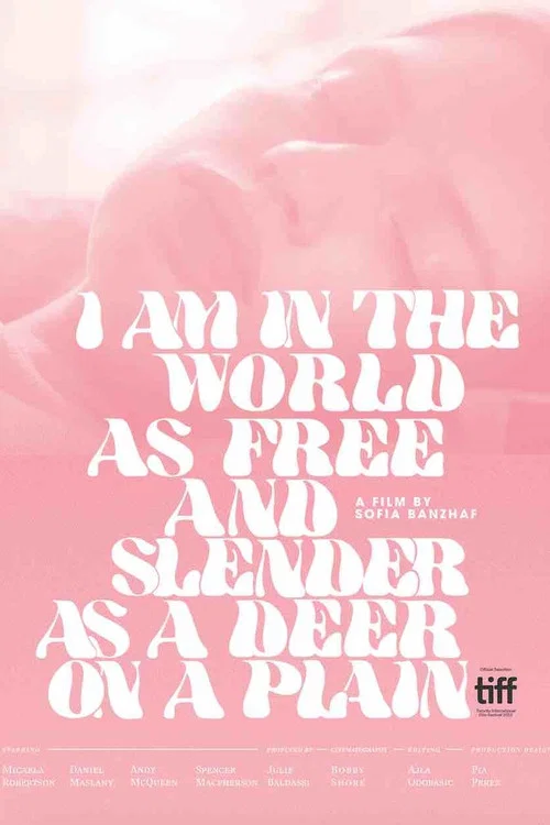 Постер: I Am in the World As Free and Slender as a Deer on a Plain