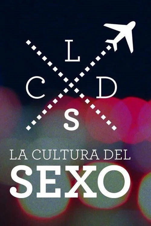 Постер: La Cultura del sexo