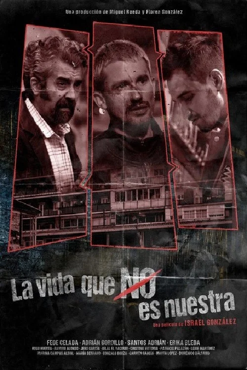 Постер: La vida que no es nuestra
