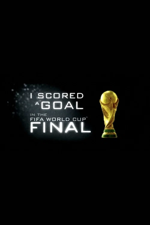 Постер: I Scored a Goal in the FIFA World Cup Final