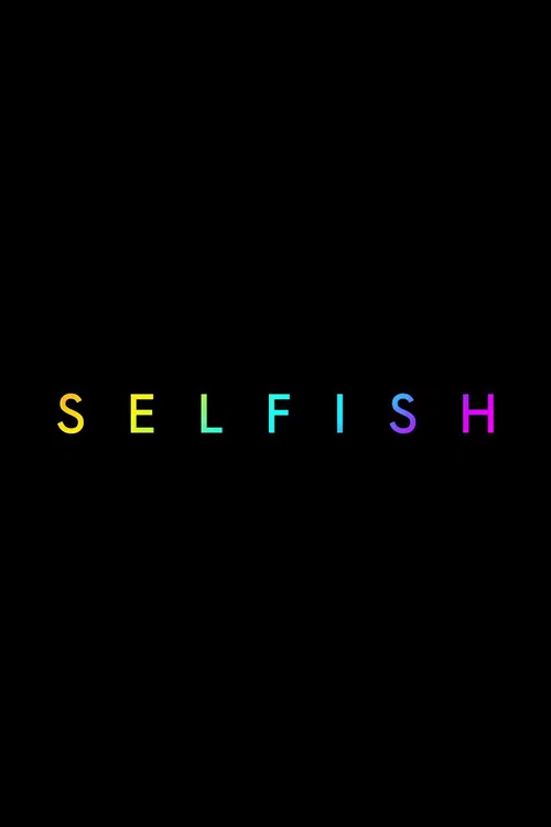 Постер: Selfish