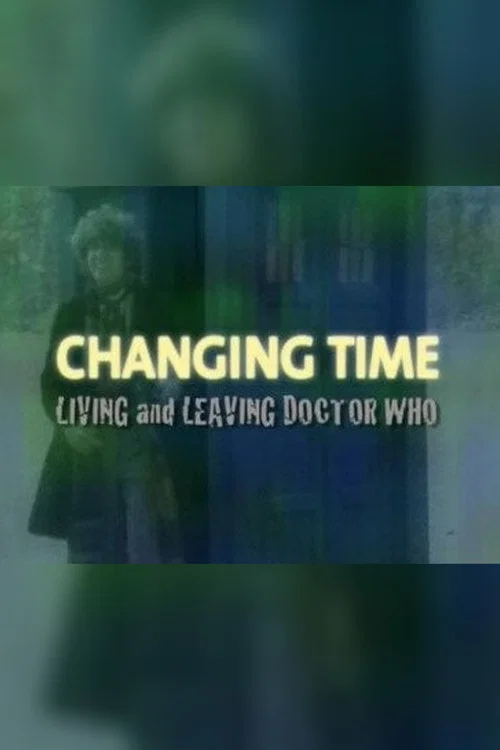Постер: Changing Time: Living and Leaving Doctor Who