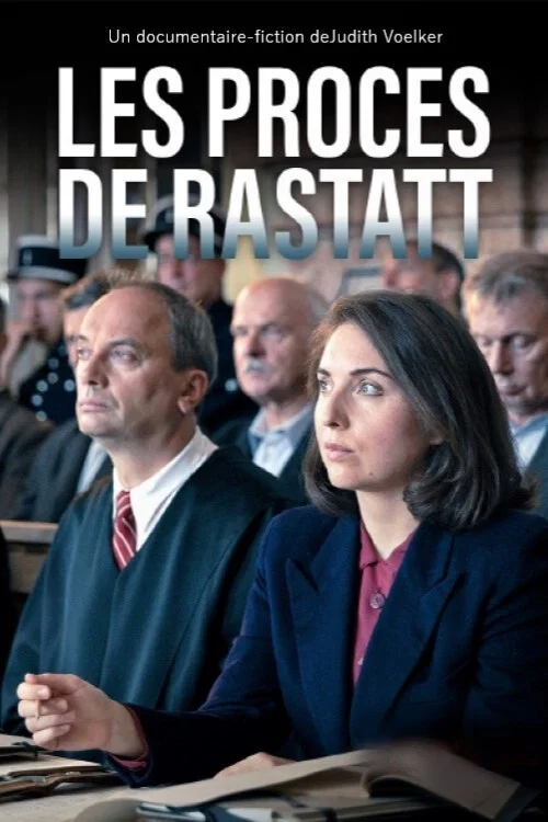 Постер: Die Rastatter Prozesse: Kriegsverbrecher vor Gericht