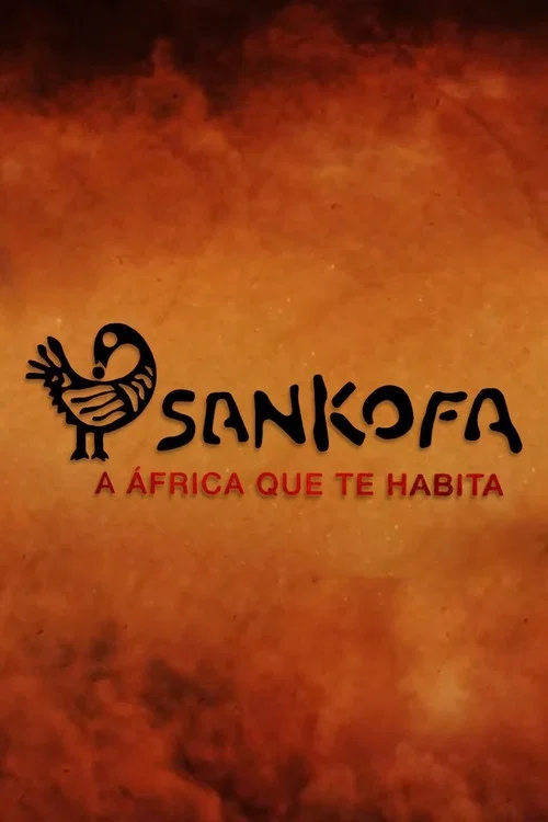 Постер: Sankofa - A África que te Habita