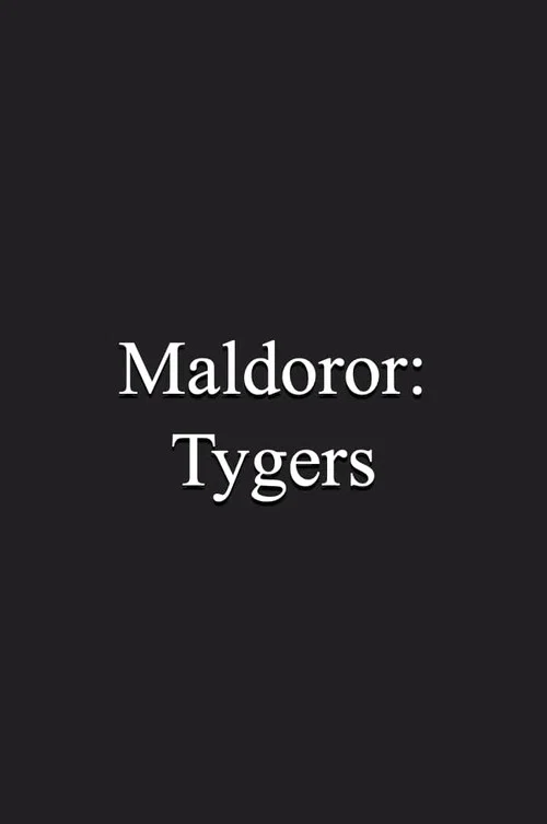 Постер: Maldoror: Tygers
