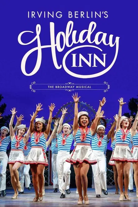 Постер: Holiday Inn: The New Irving Berlin Musical - Live
