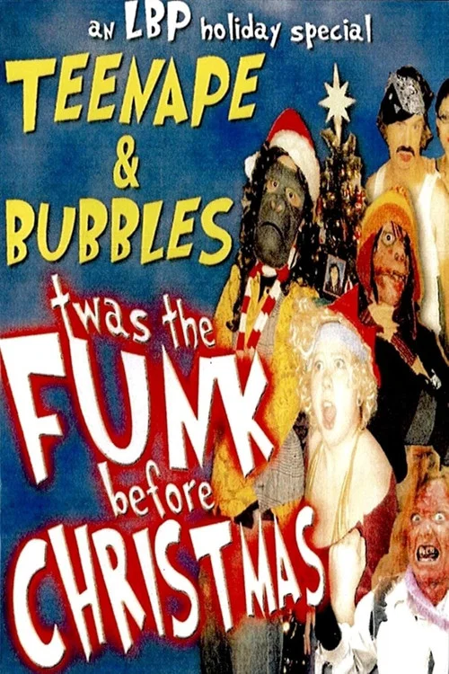 Постер: TeenApe and Bubbles' Twas the Funk Before Christmas