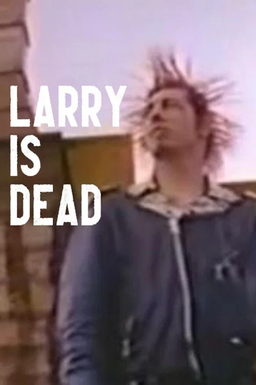 Постер: Larry Is Dead