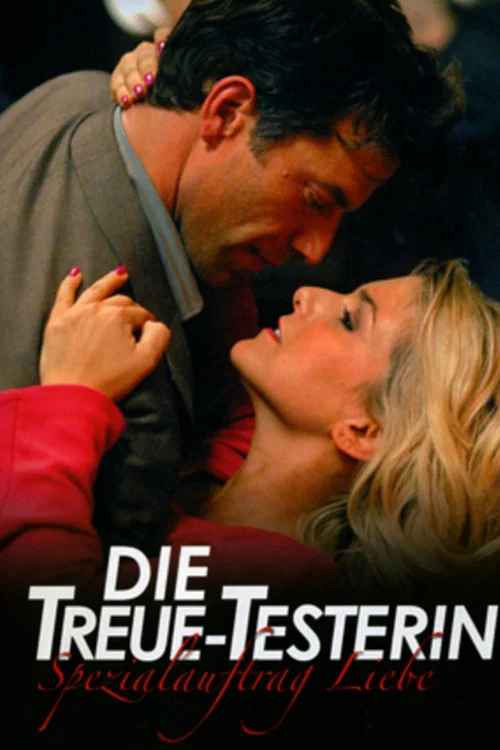 Постер: Die Treue-Testerin - Spezialauftrag Liebe
