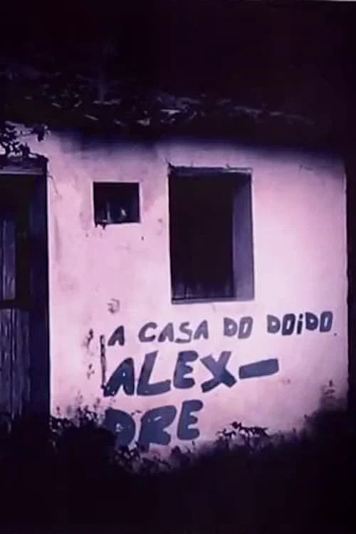 Постер: A Casa do Doido Alexandre