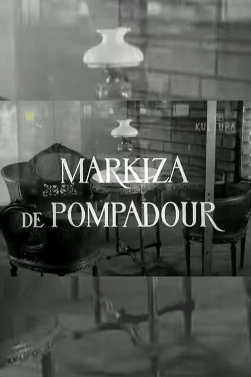 Постер: Markiza de Pompadour
