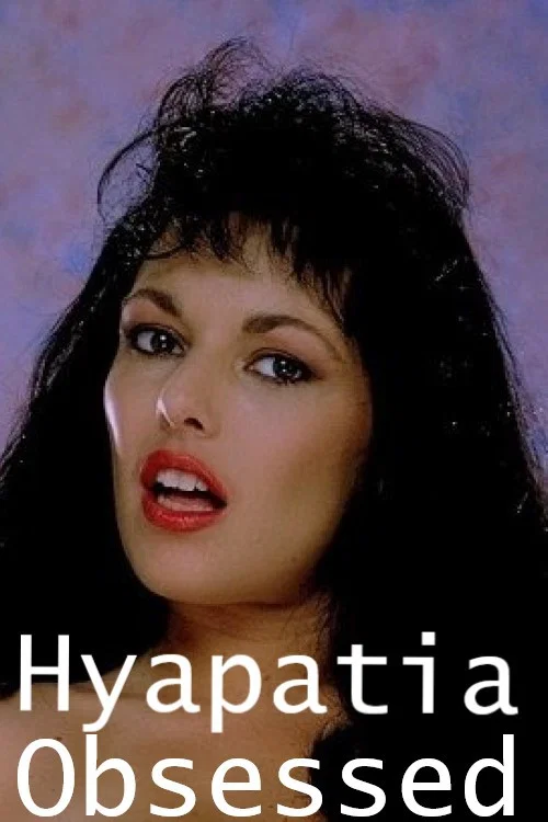 Постер: Hyapatia Obsessed