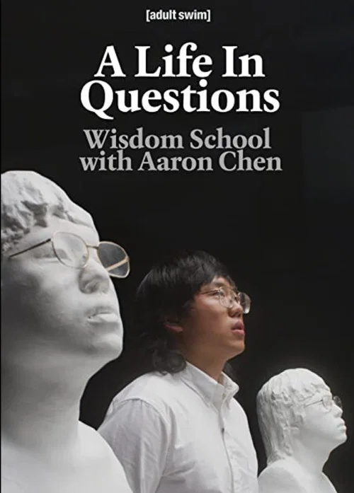 Постер: A Life in Questions: Wisdom School with Aaron Chen
