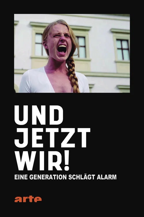 Постер: Und jetzt wir! - Eine Generation schlägt Alarm