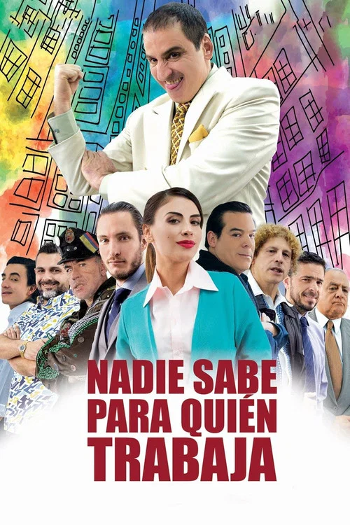Постер: Nadie Sabe para quien trabaja