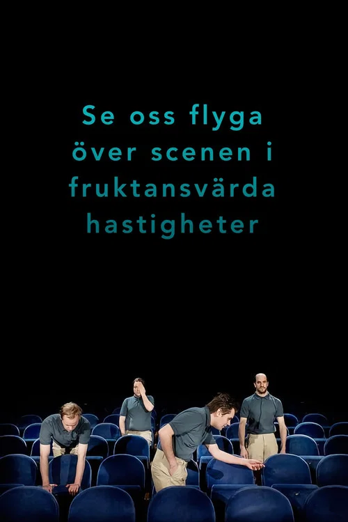 Постер: Se oss flyga över scenen i fruktansvärda hastigheter