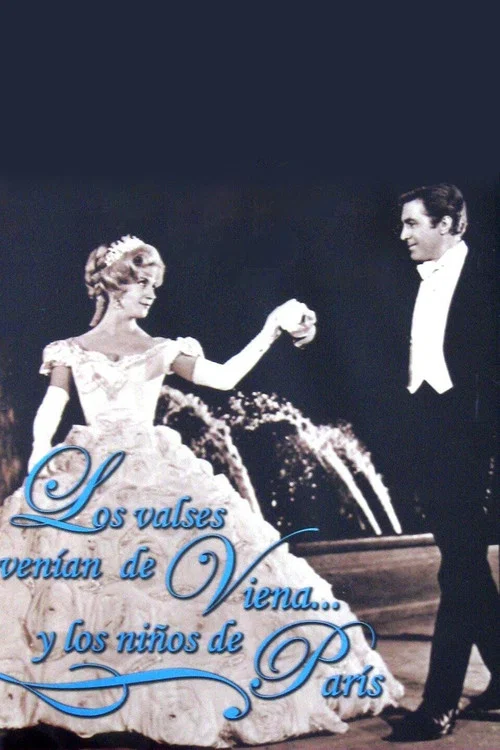 Постер: Los valses venían de Viena y los niños de París