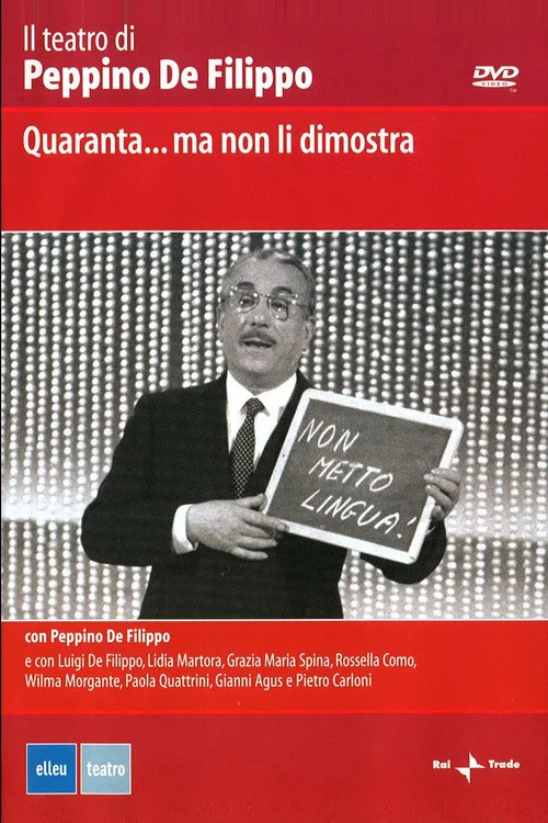 Постер: Quaranta... ma non li dimostra