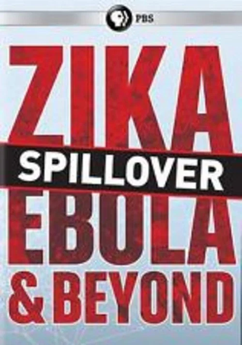 Постер: Spillover: Zika, Ebola, and Beyond