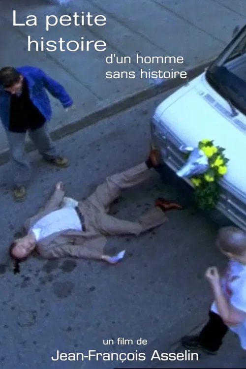 Постер: La petite histoire d'un homme sans histoire