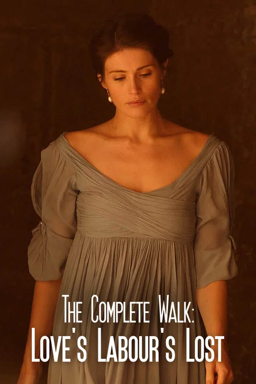 Постер: The Complete Walk: Love's Labour's Lost