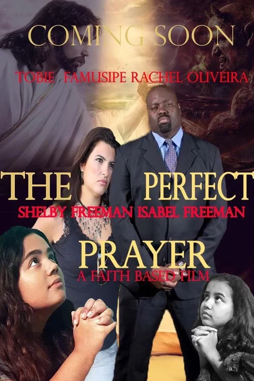 Постер: The Perfect Prayer: a Faith Based Film