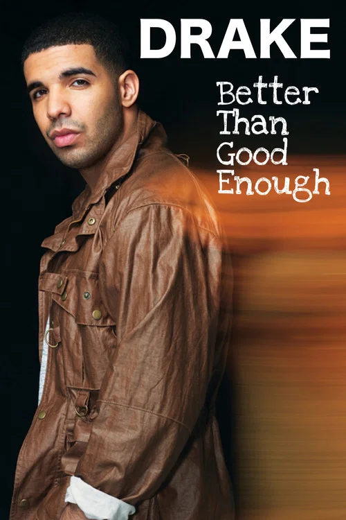 Постер: Drake: Better Than Good Enough
