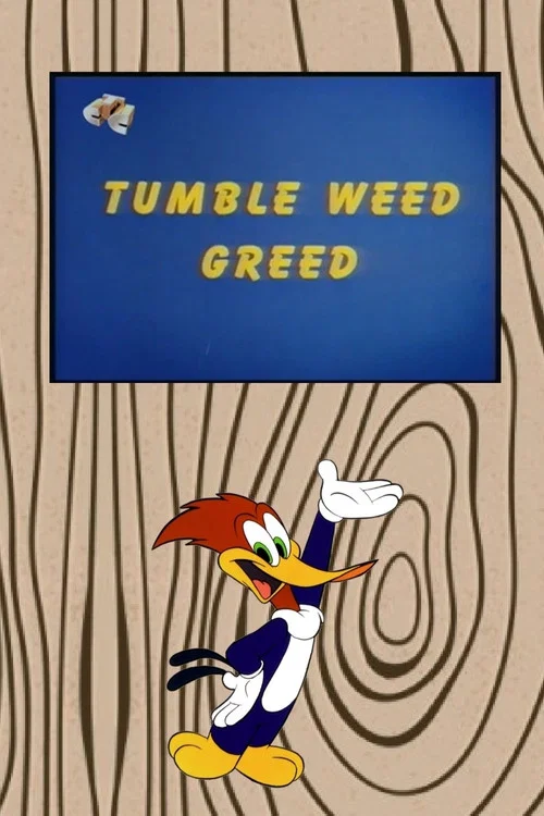 Постер: Tumble Weed Greed