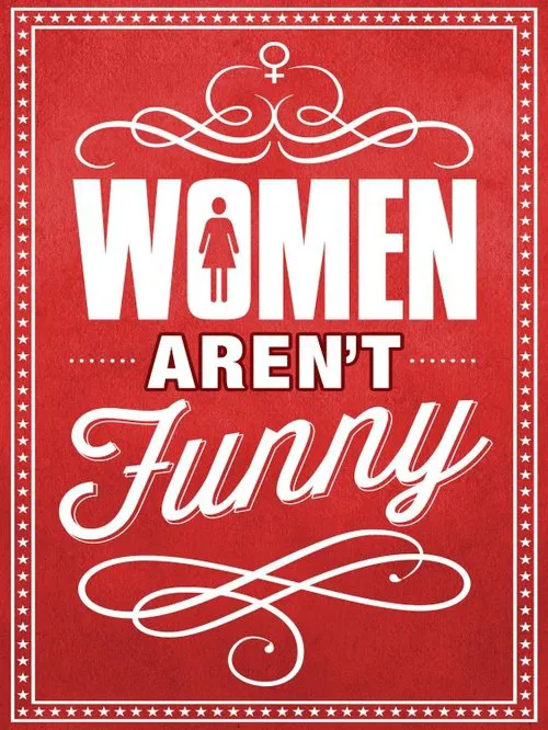 Постер: Women Aren't Funny