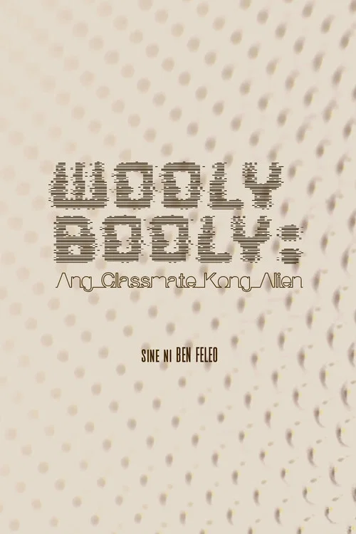 Постер: Wooly Booly: Ang classmate kong alien
