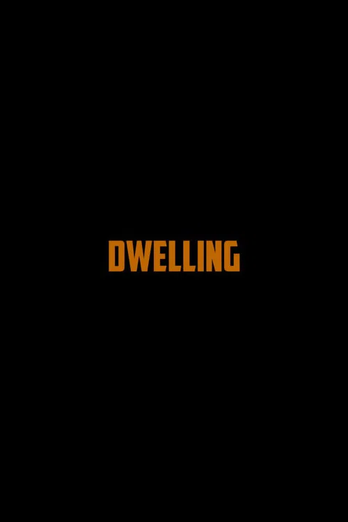 Постер: Dwelling