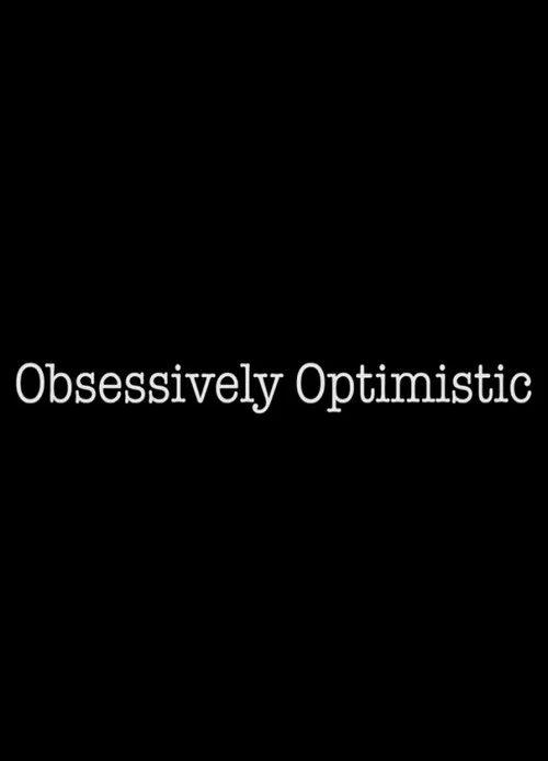 Постер: Obsessively Optimistic