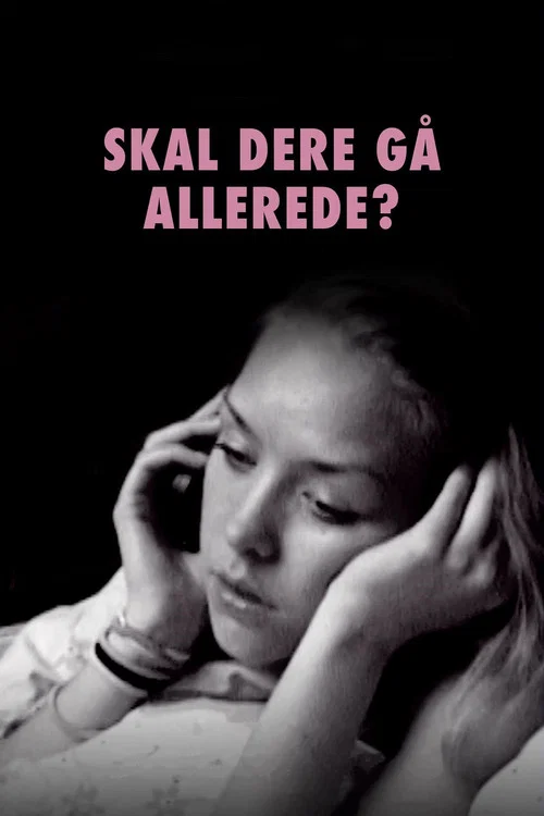 Постер: Skal dere gå allerede?