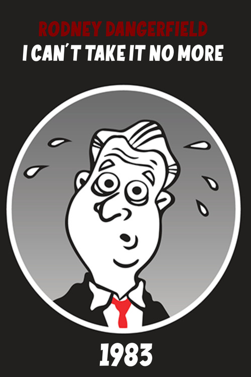 Постер: The Rodney Dangerfield Special: I Can't Take It No More