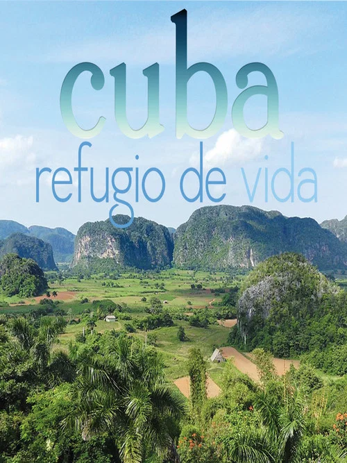 Постер: Cuba, refugio de vida