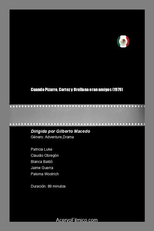 Постер: Cuando Pizarro, Cortez y Orellana eran amigos