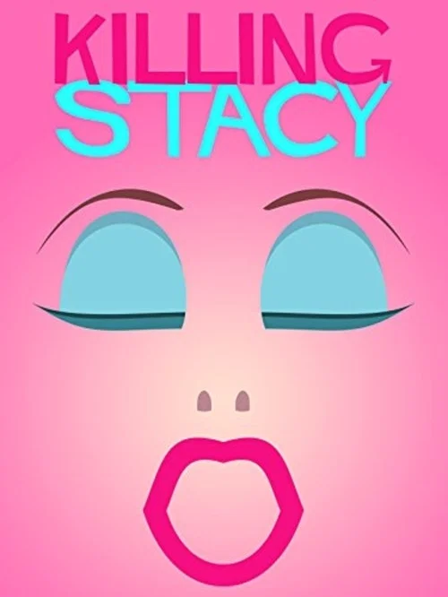 Постер: Killing Stacy