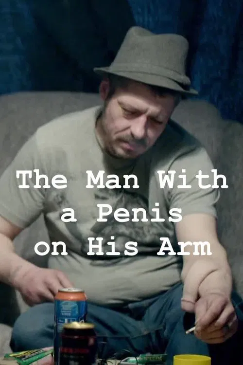Постер: The Man with a Penis on His Arm
