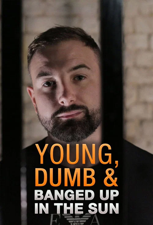 Постер: Young, Dumb & Banged Up In The Sun