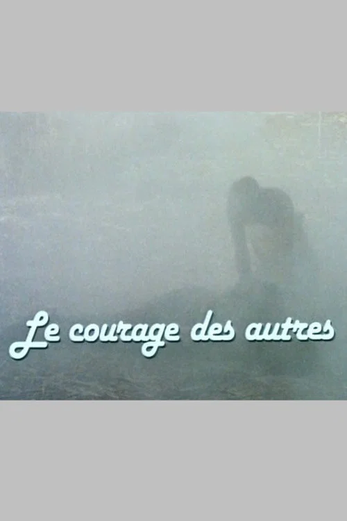 Постер: Le Courage des Autres