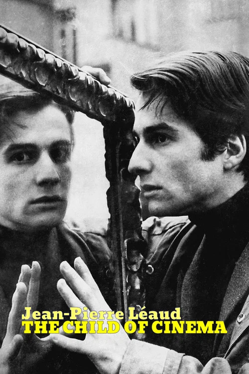 Постер: Le cinéma de Jean-Pierre Léaud